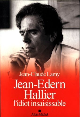 Produktbild: Jean-Edern Hallier, l'idiot insaisissable
