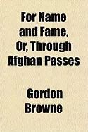 Produktbild: For Name and Fame, Or, Through Afghan Passes