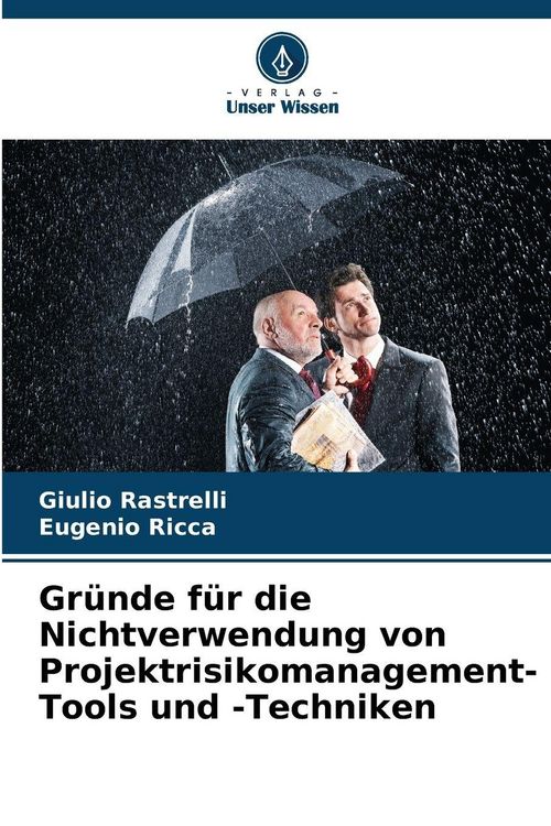 Produktbild: Gr&uuml;nde f&uuml;r die Nichtverwendung von Projektrisikomanagement-Tools und -Techniken