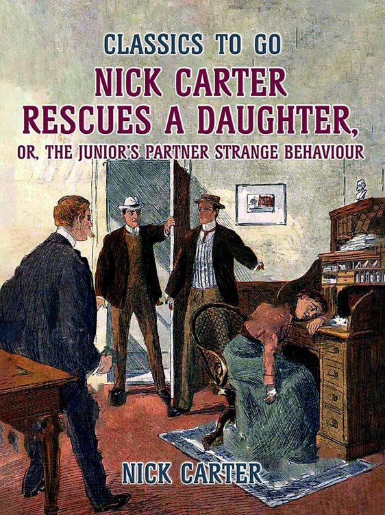 Produktbild: Nick Carter Rescues a Daughter, or, The Junior's Partner Strange Behaviour
