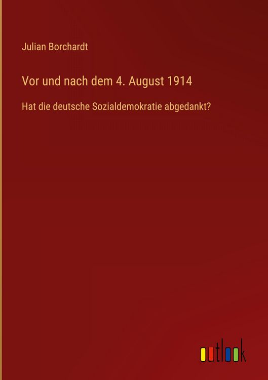 Produktbild: Vor und nach dem 4. August 1914