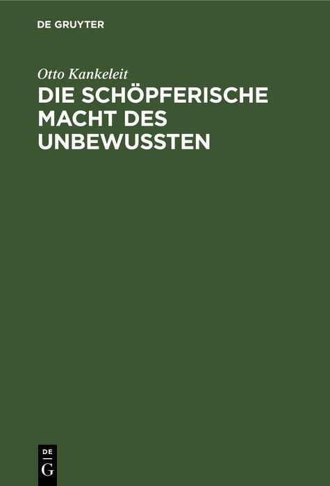 Produktbild: Die sch&ouml;pferische Macht des Unbewussten
