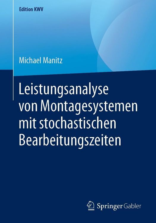 Produktbild: Leistungsanalyse von Montagesystemen mit stochastischen Bearbeitungszeiten