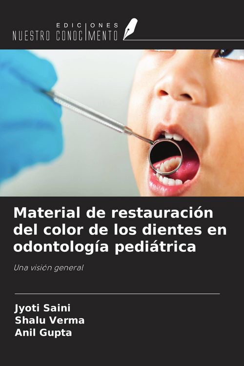 Produktbild: Material de restauraci&oacute;n del color de los dientes en odontolog&iacute;a pedi&aacute;trica