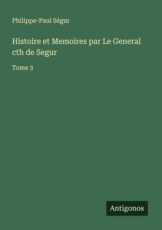 Produktbild: Histoire et Memoires par Le General cth de Segur
