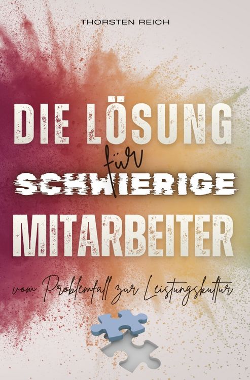 Produktbild: Die L&ouml;sung f&uuml;r schwierige Mitarbeiter