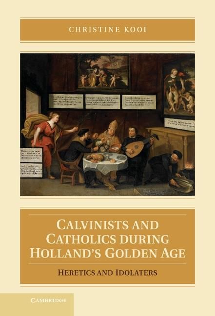Produktbild: Calvinists and Catholics during Holland's Golden Age