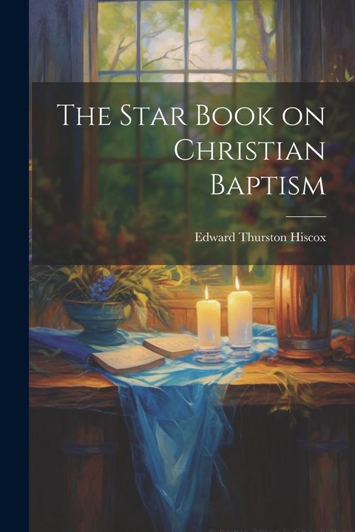 Produktbild: The Star Book on Christian Baptism