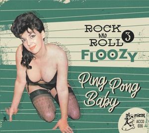 Produktbild: Rock And Roll Floozy 3 - Ping Pong Baby