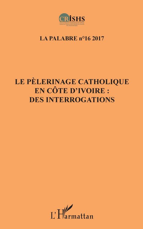 Produktbild: Le p&egrave;lerinage catholique en C&ocirc;te d'Ivoire :