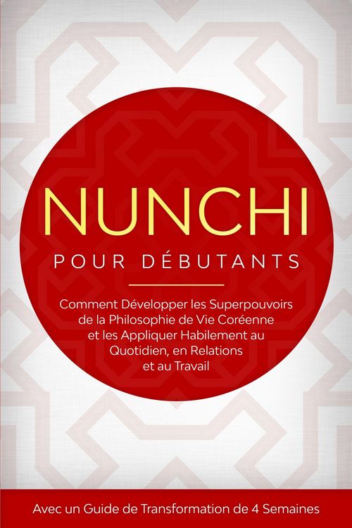 Produktbild: Nunchi pour D&eacute;butants : Comment D&eacute;velopper les Superpouvoirs de la Philosophie de Vie Cor&eacute;enne et les Appliquer Habilement au Quotidien, en Relations