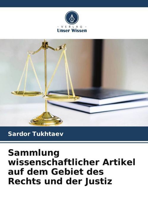 Produktbild: Sammlung wissenschaftlicher Artikel auf dem Gebiet des Rechts und der Justiz