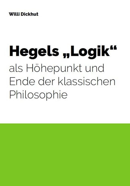 Produktbild: Hegels "Logik" als H&ouml;hepunkt und Ende der klassischen Philosophie