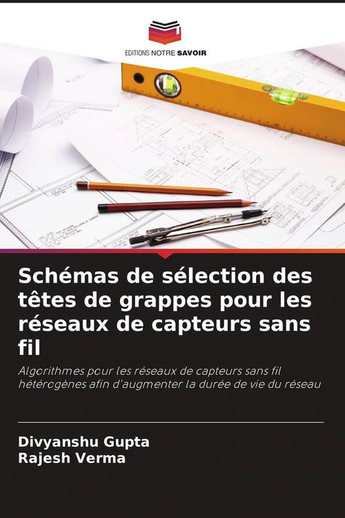 Produktbild: Sch&eacute;mas de s&eacute;lection des t&ecirc;tes de grappes pour les r&eacute;seaux de capteurs sans fil