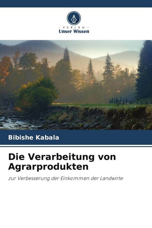 Produktbild: Die Verarbeitung von Agrarprodukten