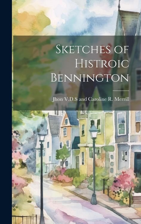 Produktbild: Sketches of Histroic Bennington