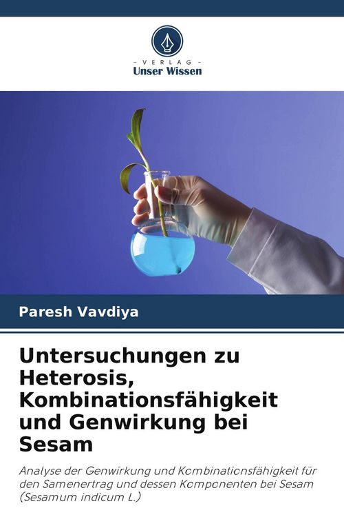 Produktbild: Untersuchungen zu Heterosis, Kombinationsf&auml;higkeit und Genwirkung bei Sesam