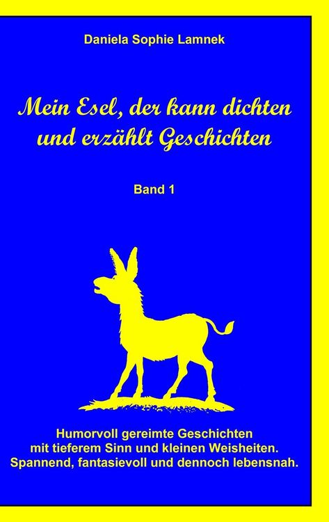 Produktbild: Mein Esel, der kann dichten und erz&auml;hlt Geschichten - Band 1