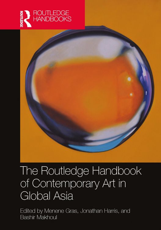 Produktbild: The Routledge Handbook of Contemporary Art in Global Asia