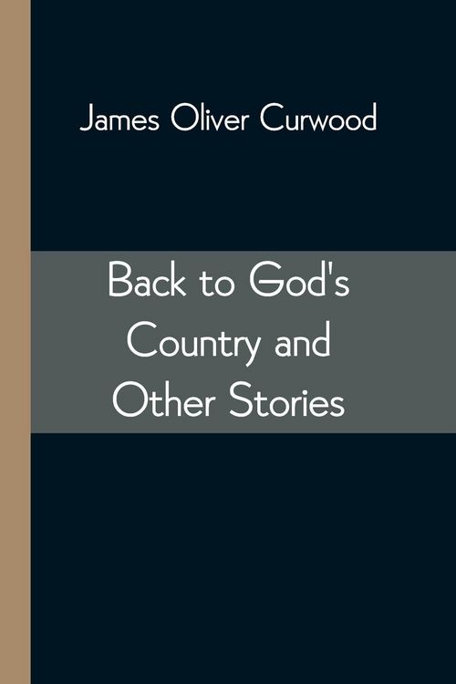 Produktbild: Back to God's Country and Other Stories