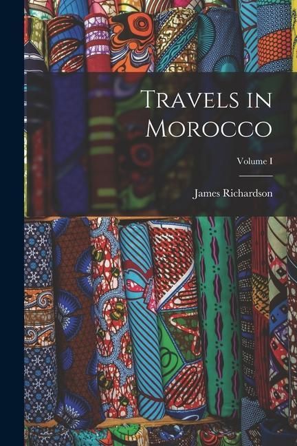 Produktbild: Travels in Morocco; Volume I