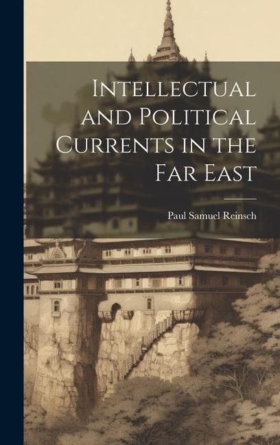 Produktbild: Intellectual and Political Currents in the Far East