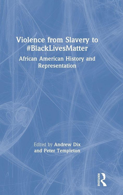 Produktbild: Violence from Slavery to #BlackLivesMatter