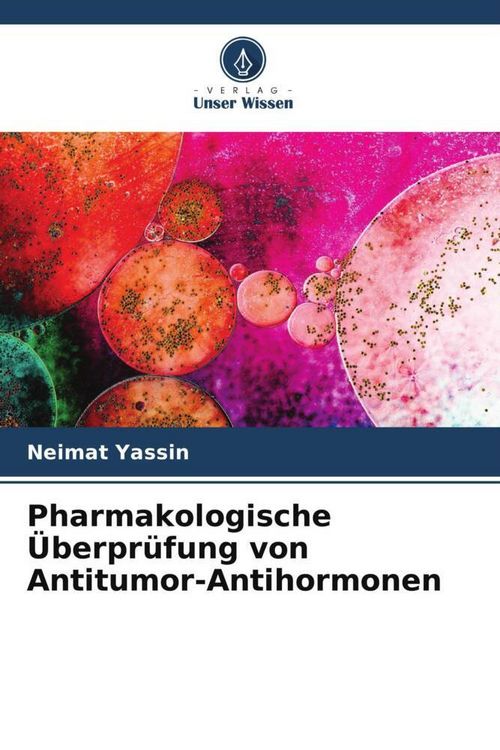 Produktbild: Pharmakologische &Uuml;berpr&uuml;fung von Antitumor-Antihormonen