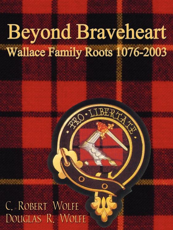 Produktbild: Beyond Braveheart - Wallace Family Roots 1076-2003