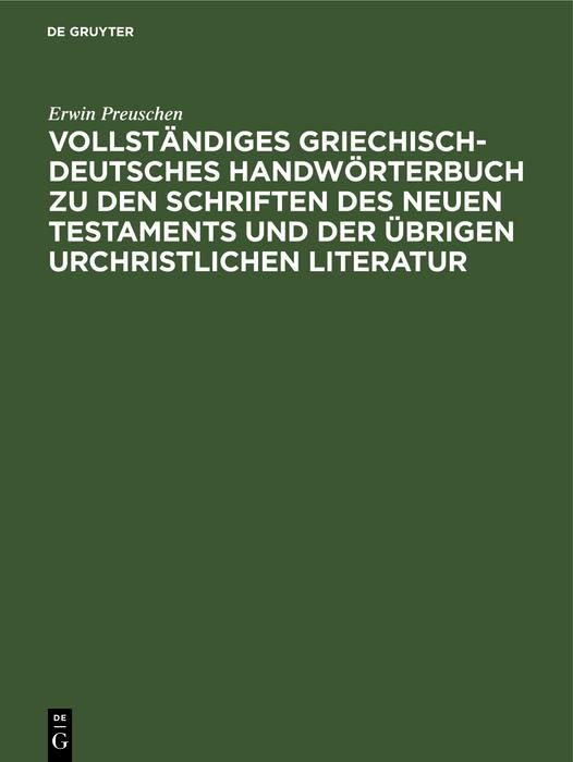 Produktbild: Vollst&auml;ndiges Griechisch-Deutsches Handw&ouml;rterbuch zu den Schriften des Neuen Testaments und der &uuml;brigen urchristlichen Literatur
