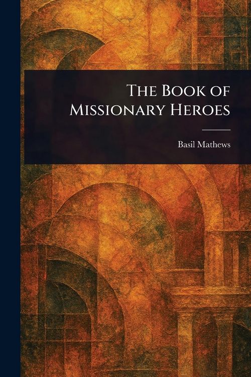 Produktbild: The Book of Missionary Heroes