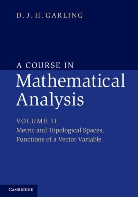 Produktbild: Course in Mathematical Analysis: Volume 2, Metric and Topological Spaces, Functions of a Vector Variable