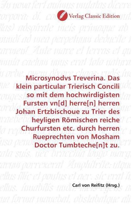 Produktbild: Microsynodvs Treverina. Das klein particular Trierisch Concili so mit dem hochwirdigisten Fursten vn[d] herre[n] herren Johan Ertzbischoue zu Trier de