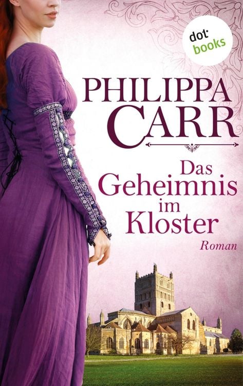 Produktbild: Das Geheimnis im Kloster: Die T&ouml;chter Englands - Band 1