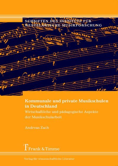 Produktbild: Kommunale und private Musikschulen in Deutschland. Wirtschaftliche und p&auml;dagogische Aspekte der Musikschularbeit