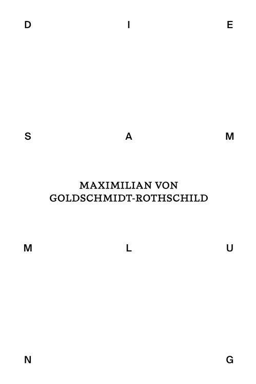 Produktbild: Die Sammlung von Maximilian von Goldschmidt-Rothschild