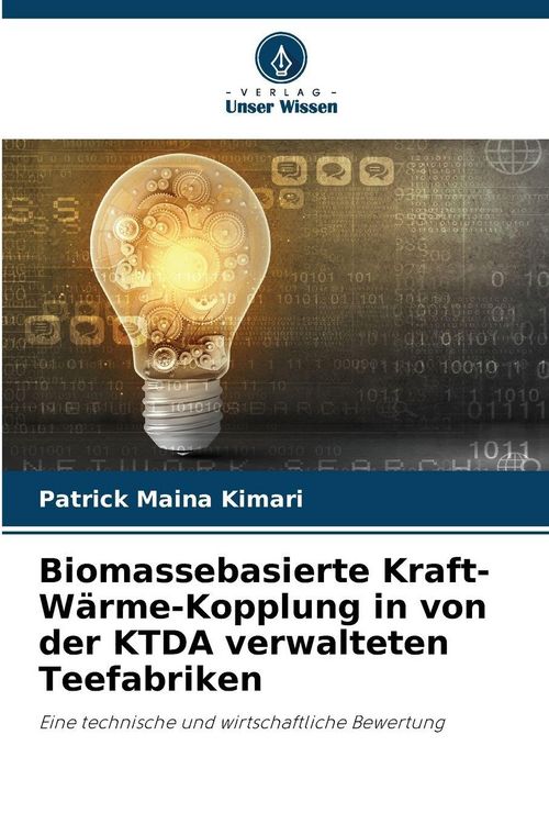 Produktbild: Biomassebasierte Kraft-W&auml;rme-Kopplung in von der KTDA verwalteten Teefabriken