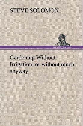 Produktbild: Gardening Without Irrigation: or without much, anyway