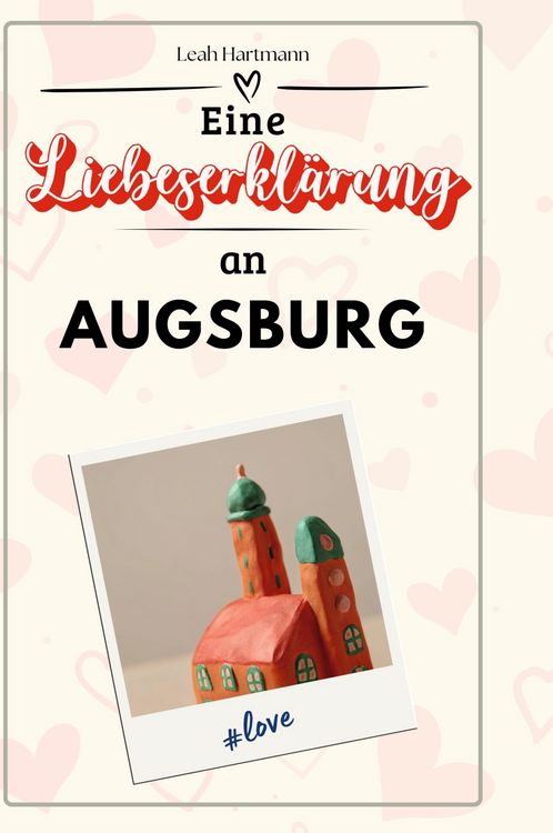 Produktbild: Eine Liebeserkl&auml;rung an Augsburg