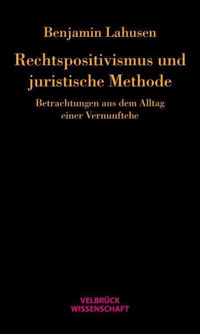 Produktbild: Rechtspositivismus und juristische Methode
