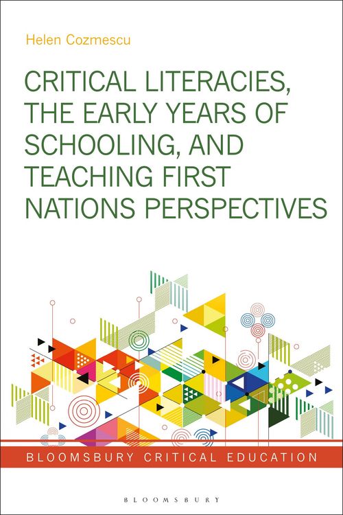 Produktbild: Critical Literacies, the Early Years of Schooling, and Teaching First Nations Perspectives