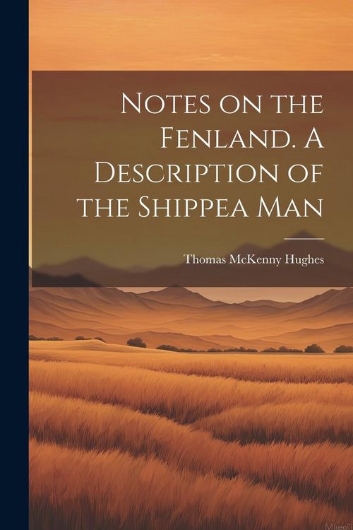 Produktbild: Notes on the Fenland. A Description of the Shippea Man