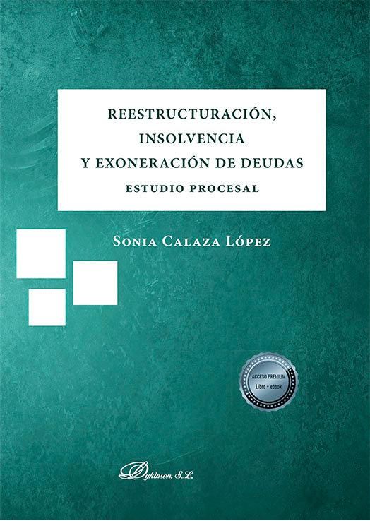 Produktbild: Reestructuraci&oacute;n, insolvencia y exoneraci&oacute;n de deudas. Estudio procesal