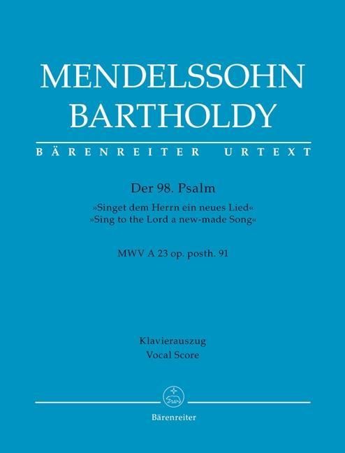 Produktbild: Mendelssohn Bartholdy, F: 98. Psalm "Singet dem Herrn ein ne
