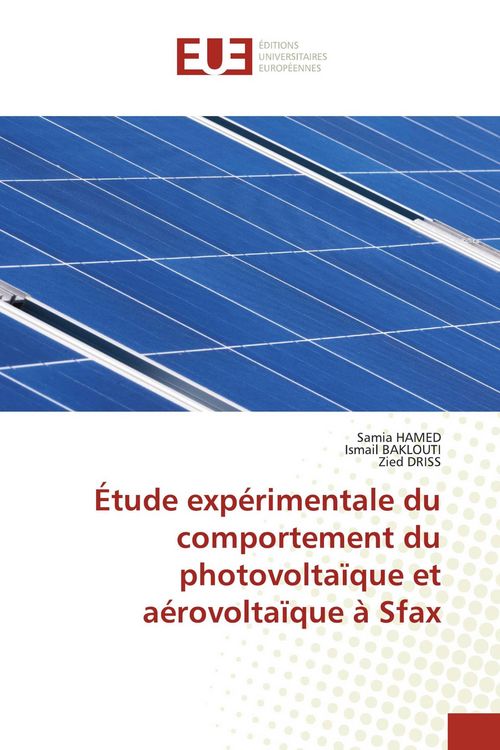 Produktbild: &Eacute;tude exp&eacute;rimentale du comportement du photovolta&iuml;que et a&eacute;rovolta&iuml;que &agrave; Sfax
