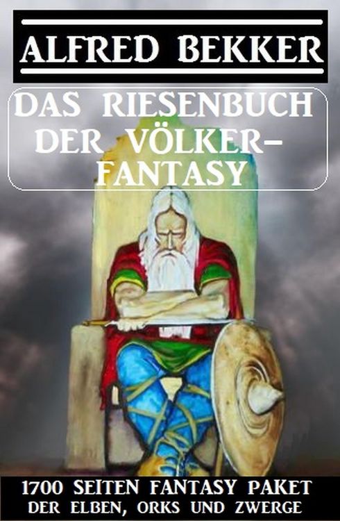 Produktbild: Das Riesenbuch der V&ouml;lker-Fantasy: 1700 Seiten Fantasy-Paket der Elben, Orks und Zwerge