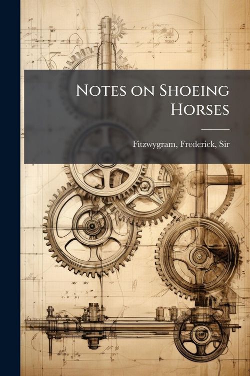 Produktbild: Notes on Shoeing Horses