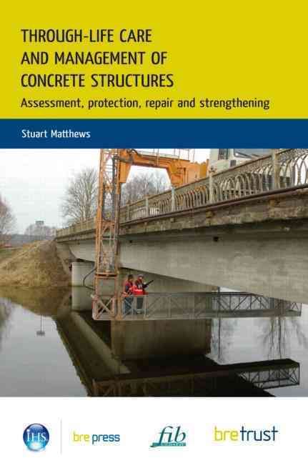 Produktbild: Through-Life Care and Management of Concrete Structures