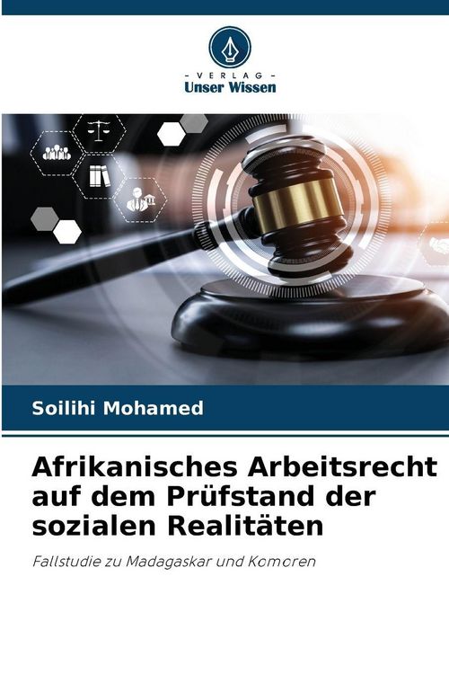 Produktbild: Afrikanisches Arbeitsrecht auf dem Pr&uuml;fstand der sozialen Realit&auml;ten