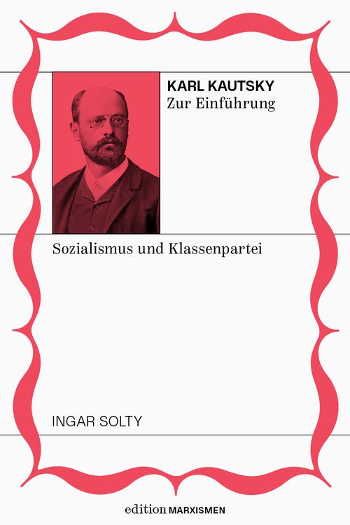 Produktbild: Karl Kautsky zur Einf&uuml;hrung: Sozialismus und Klassenpartei